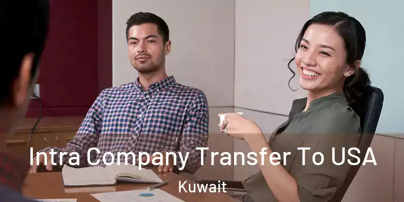  Intra Company Transfer To USA Kuwait