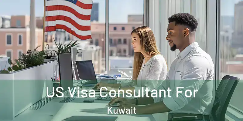  US Visa Consultant For Kuwait