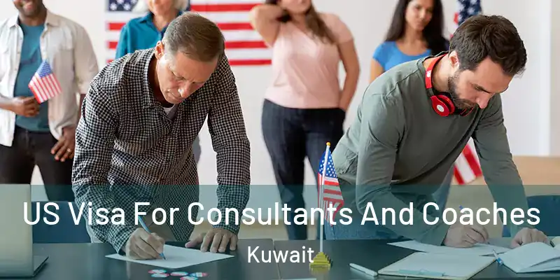  US Visa For Consultants And Coaches Kuwait