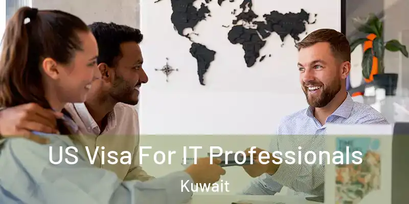  US Visa For IT Professionals Kuwait
