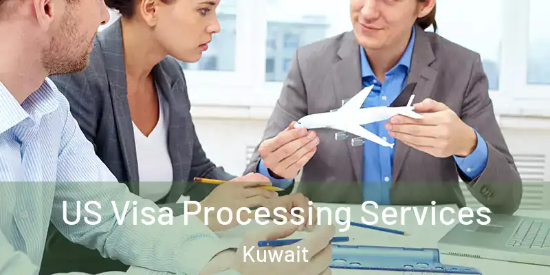  US Visa Processing Services Kuwait