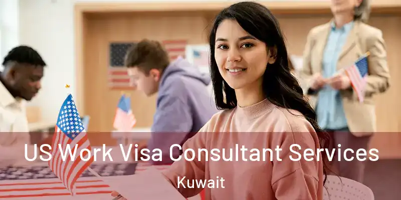  US Work Visa Consultant Services Kuwait