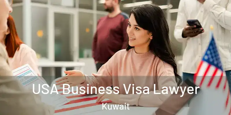 USA Business Visa Lawyer Kuwait